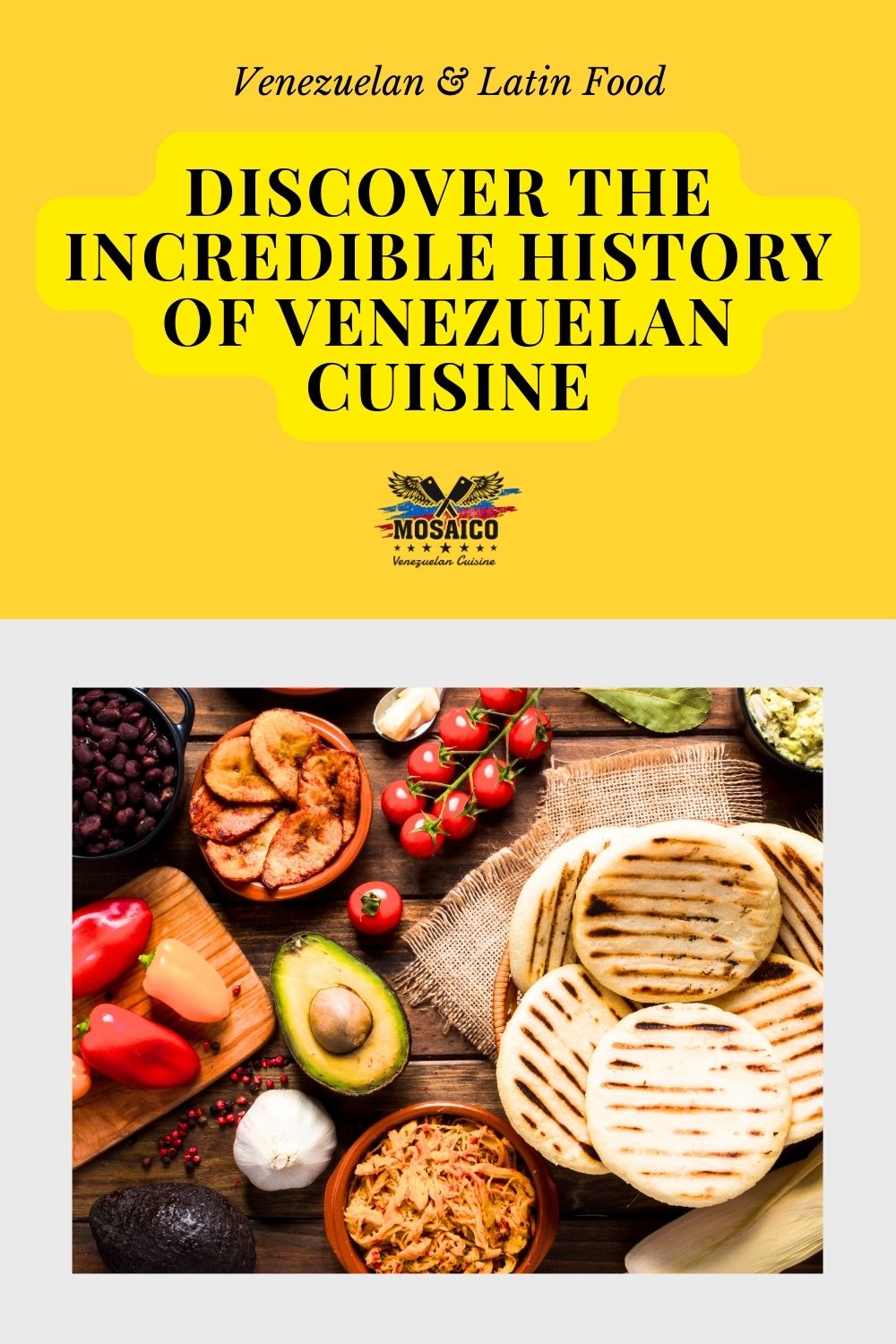 Discover the Incredible History of Venezuelan Cuisine 2024