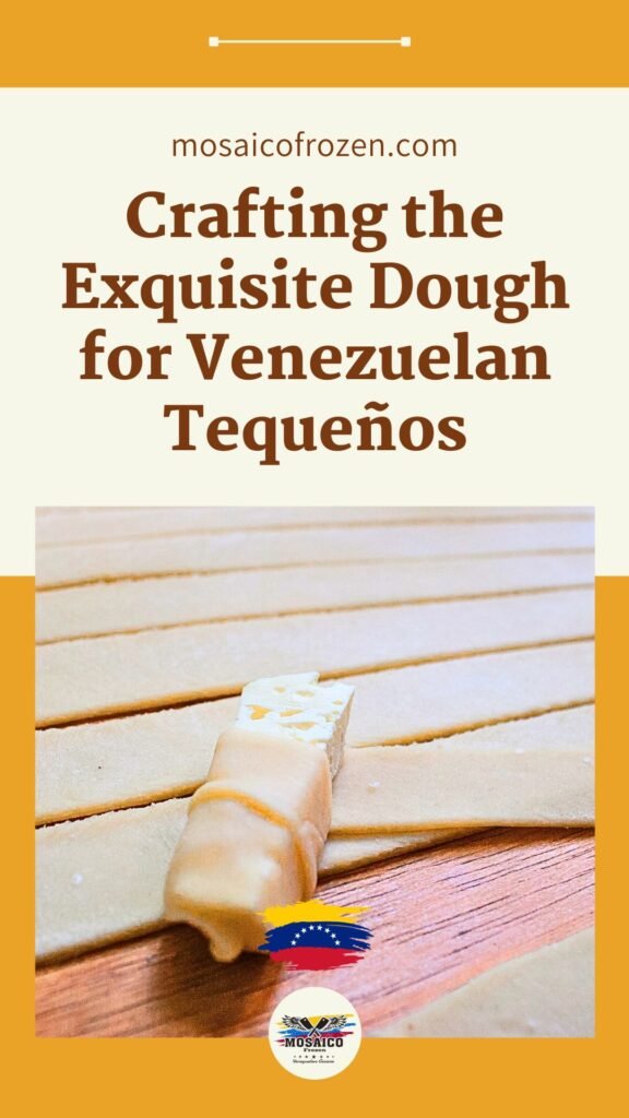 exquisite dough fro venezuelan tequeños