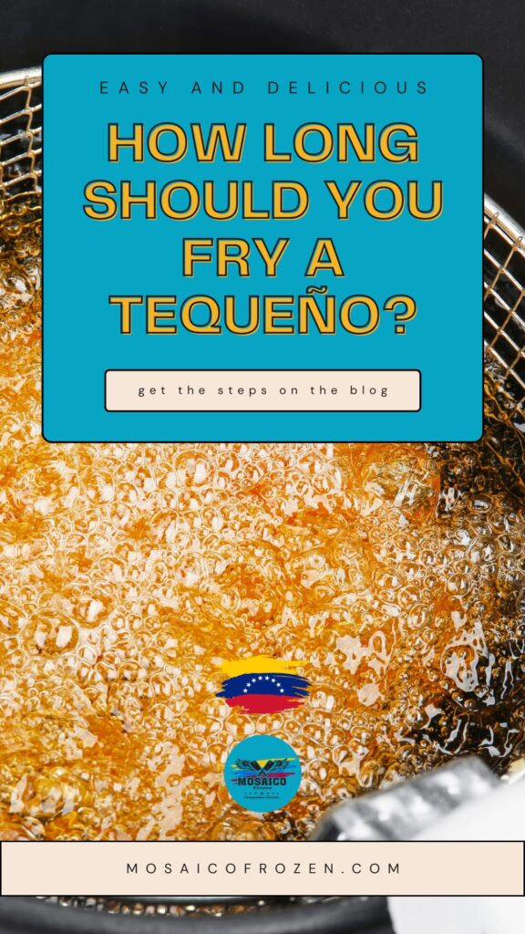 how long fry tequenos