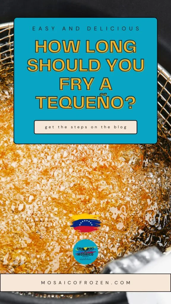 how long fry tequenos